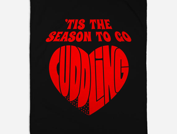 Tis The Season To Go Cuddling