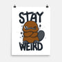 Stay Weird Beaver-None-Matte-Poster-Vallina84