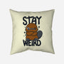 Stay Weird Beaver-None-Removable Cover-Throw Pillow-Vallina84