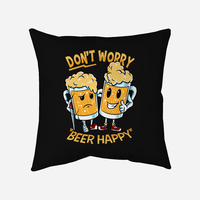 Don't Worry Beer Happy-None-Non-Removable Cover w Insert-Throw Pillow-spoilerinc