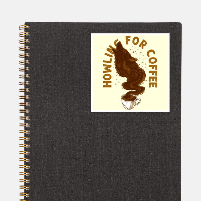 Howling For Coffee-None-Glossy-Sticker-spoilerinc