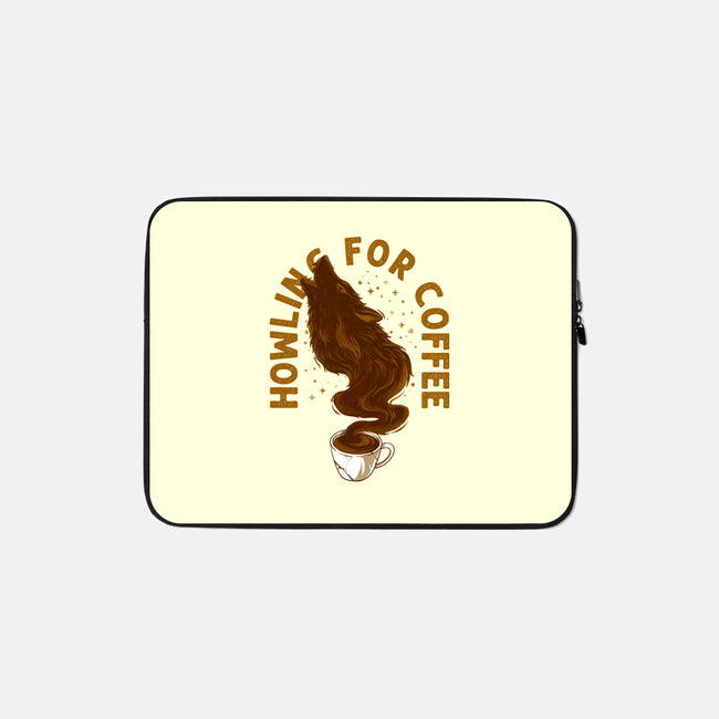 Howling For Coffee-None-Zippered-Laptop Sleeve-spoilerinc