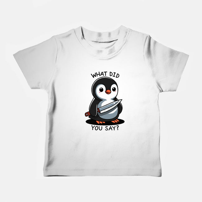 What Did You Say-Baby-Basic-Tee-fanfreak1