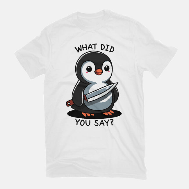 What Did You Say-Unisex-Basic-Tee-fanfreak1