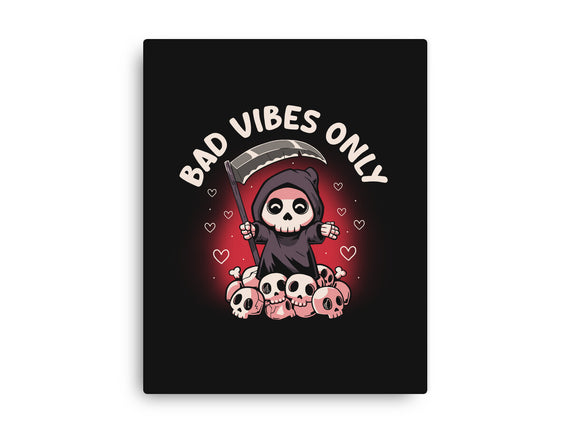 Bad Vibes Only