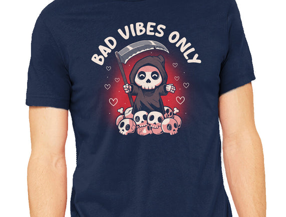 Bad Vibes Only