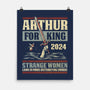 Arthur For King 2024-None-Matte-Poster-kg07