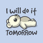 I Will Do It Tomorrow-None-Glossy-Sticker-NemiMakeit