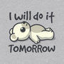 I Will Do It Tomorrow-Unisex-Basic-Tee-NemiMakeit