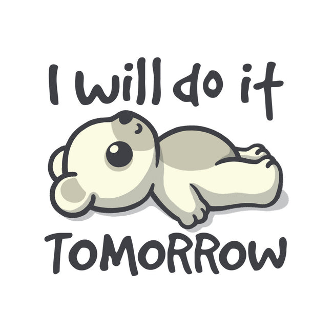 I Will Do It Tomorrow-Youth-Basic-Tee-NemiMakeit