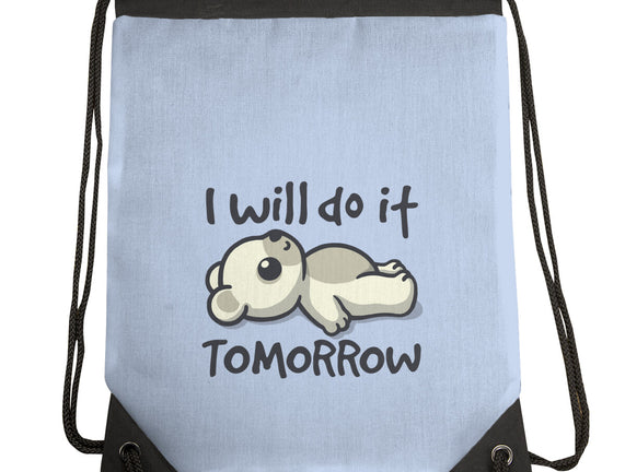 I Will Do It Tomorrow