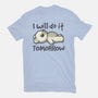 I Will Do It Tomorrow-Womens-Fitted-Tee-NemiMakeit