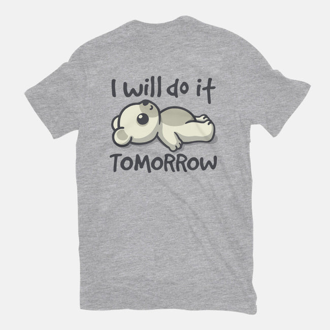 I Will Do It Tomorrow-Mens-Heavyweight-Tee-NemiMakeit