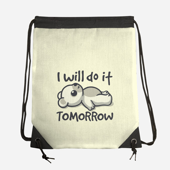 I Will Do It Tomorrow-None-Drawstring-Bag-NemiMakeit