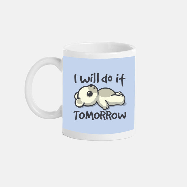 I Will Do It Tomorrow-None-Mug-Drinkware-NemiMakeit