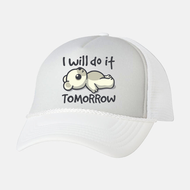 I Will Do It Tomorrow-Unisex-Trucker-Hat-NemiMakeit