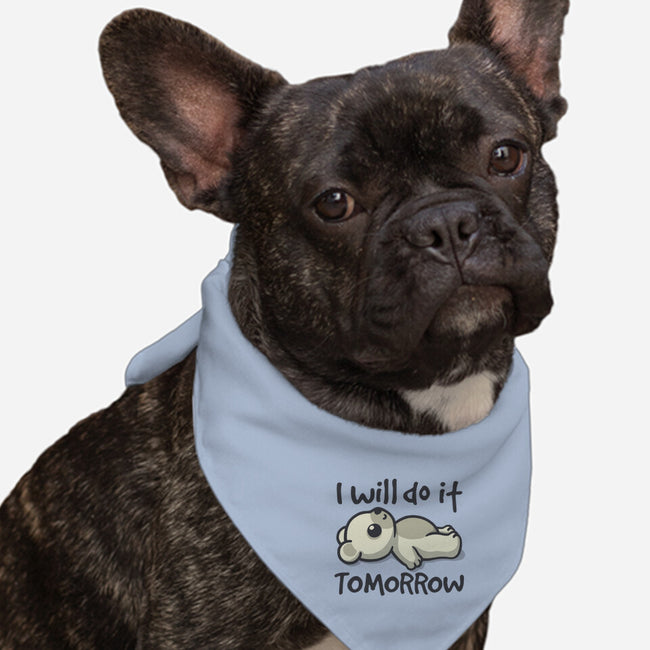 I Will Do It Tomorrow-Dog-Bandana-Pet Collar-NemiMakeit