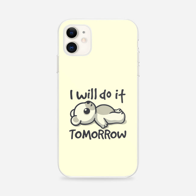 I Will Do It Tomorrow-iPhone-Snap-Phone Case-NemiMakeit