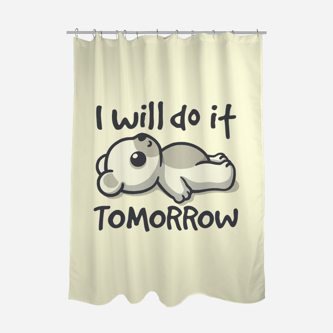 I Will Do It Tomorrow-None-Polyester-Shower Curtain-NemiMakeit
