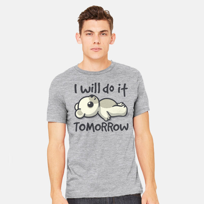 I Will Do It Tomorrow-Mens-Heavyweight-Tee-NemiMakeit