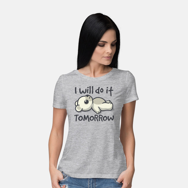 I Will Do It Tomorrow-Womens-Basic-Tee-NemiMakeit