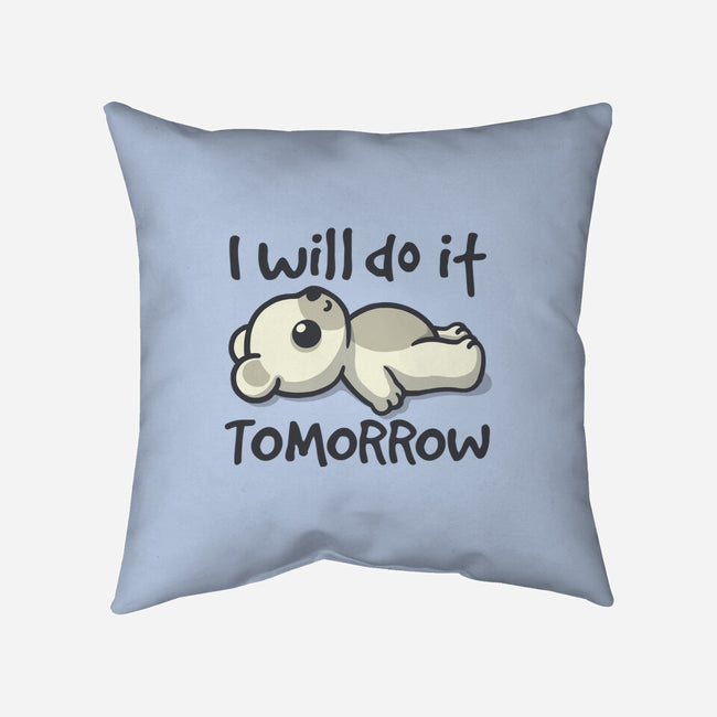 I Will Do It Tomorrow-None-Non-Removable Cover w Insert-Throw Pillow-NemiMakeit