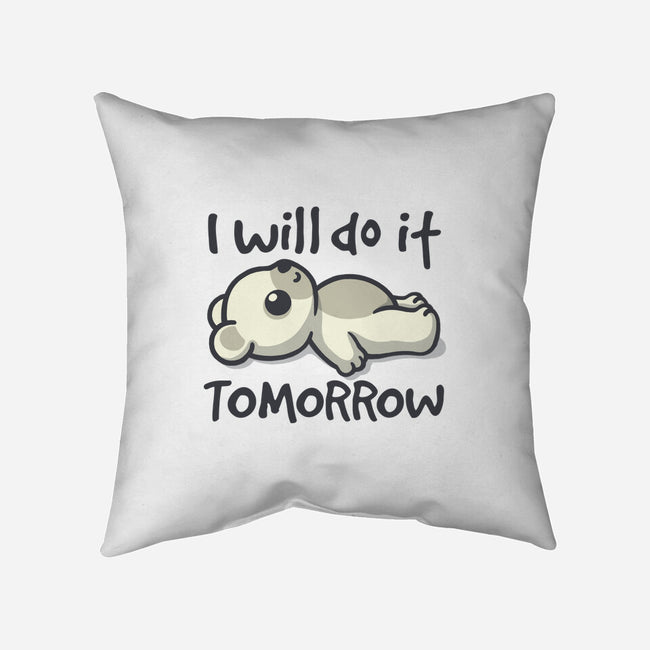 I Will Do It Tomorrow-None-Non-Removable Cover w Insert-Throw Pillow-NemiMakeit