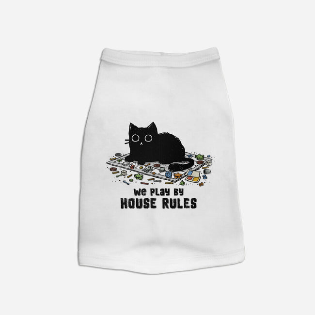 We Play By House Rules-Dog-Basic-Pet Tank-kg07