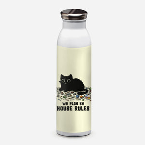 We Play By House Rules-None-Water Bottle-Drinkware-kg07