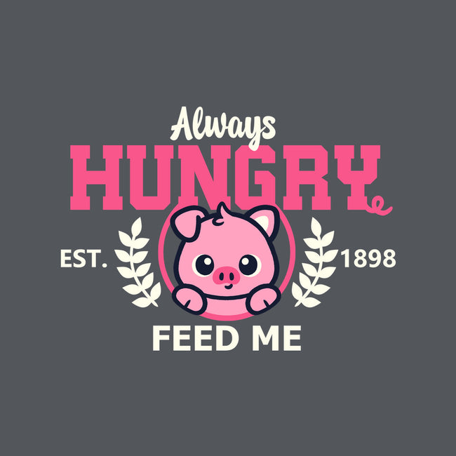 Always Hungry Feed Me-Unisex-Crew Neck-Sweatshirt-NemiMakeit