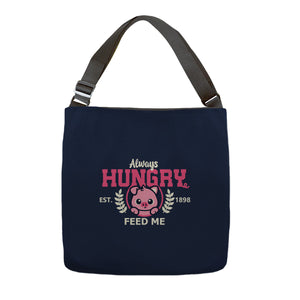 Always Hungry Feed Me