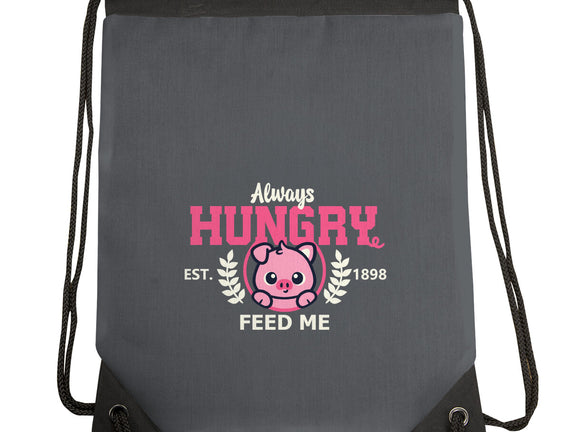 Always Hungry Feed Me