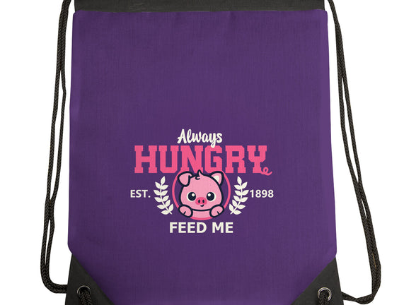 Always Hungry Feed Me