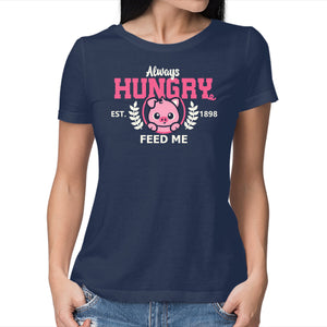 Always Hungry Feed Me