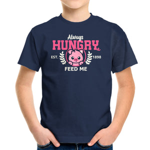 Always Hungry Feed Me