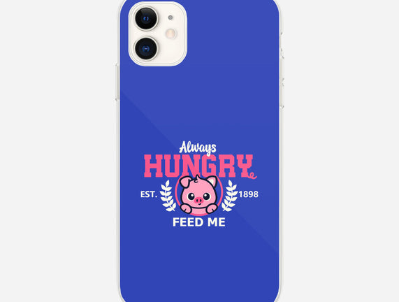 Always Hungry Feed Me