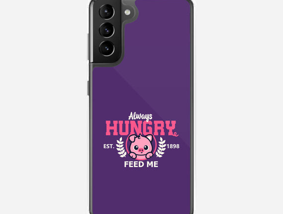 Always Hungry Feed Me