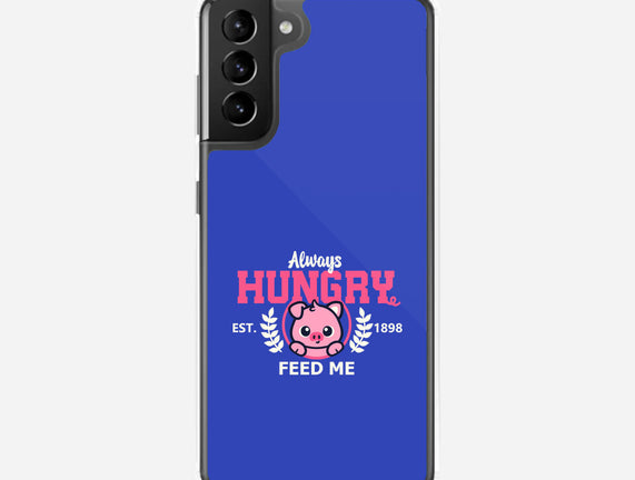 Always Hungry Feed Me