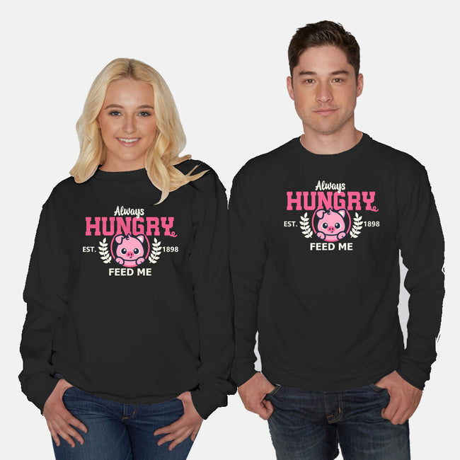 Always Hungry Feed Me-Unisex-Crew Neck-Sweatshirt-NemiMakeit