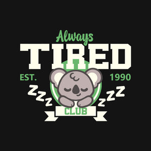 Always Tired Club Koala