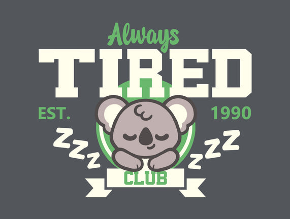 Always Tired Club Koala