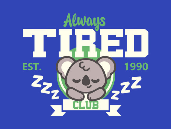 Always Tired Club Koala