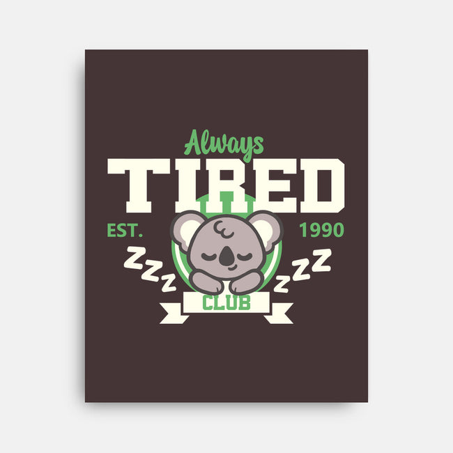 Always Tired Club Koala-None-Stretched-Canvas-NemiMakeit