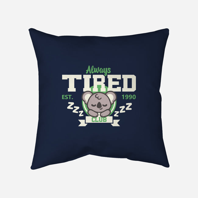 Always Tired Club Koala-None-Removable Cover-Throw Pillow-NemiMakeit