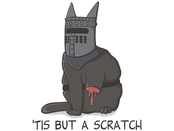 Tis But A Scratch Cat