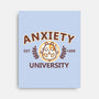 Anxiety University-None-Stretched-Canvas-NemiMakeit