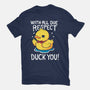 Duck You-Mens-Heavyweight-Tee-Vallina84