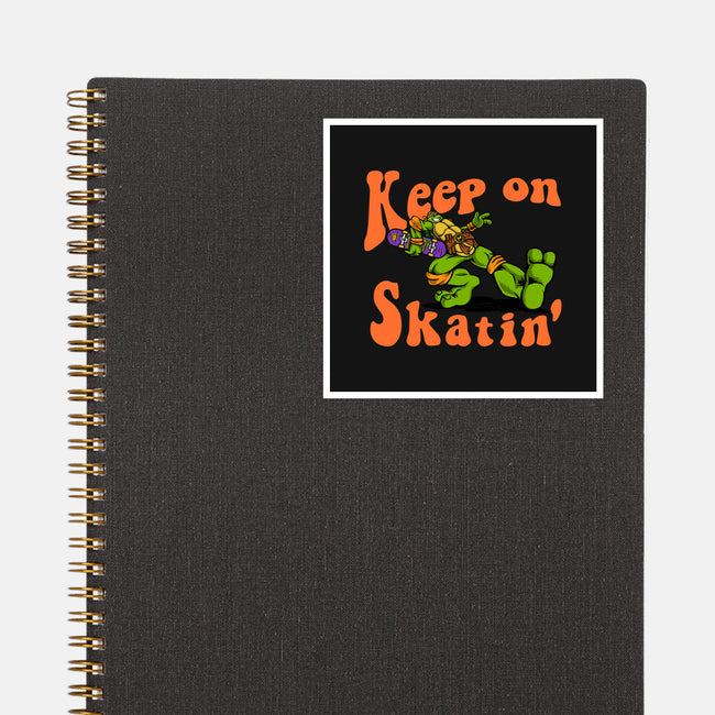 Keep On Skating-None-Glossy-Sticker-joerawks