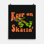 Keep On Skating-None-Matte-Poster-joerawks