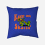 Keep On Skating-None-Non-Removable Cover w Insert-Throw Pillow-joerawks